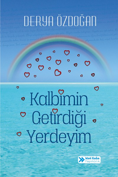 Kalbimin Getirdiği Yerdeyim